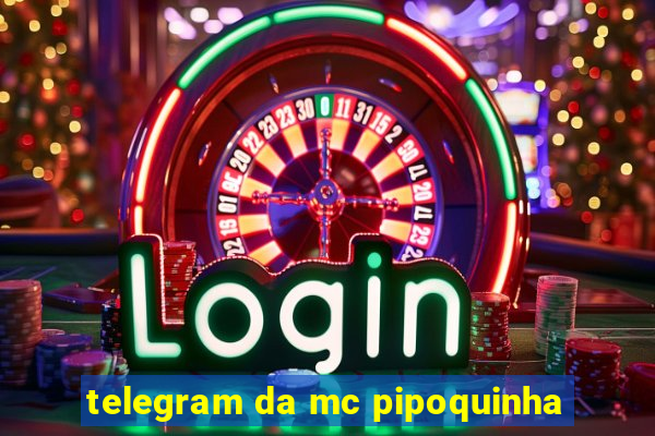 telegram da mc pipoquinha